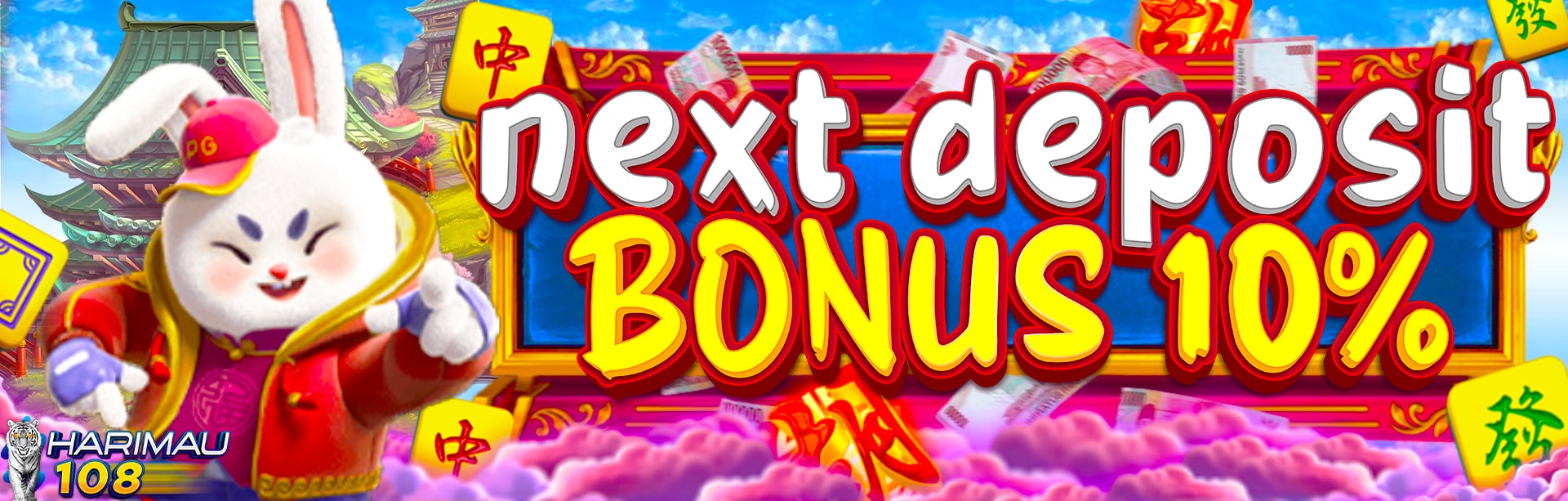 BONUS NEXT DEPOSIT 10% HARIMAU108