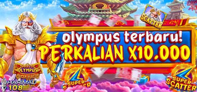 HARIMAU108 EVENT SUPER SCATTER OLYMPUS TERBARU